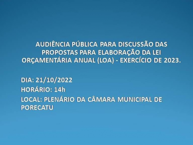 CONVOCAÇÃO - AUDIÊNCIA PÚBLICA PARA ANÁLISE DO PROJETO DA LOA PARA 2023